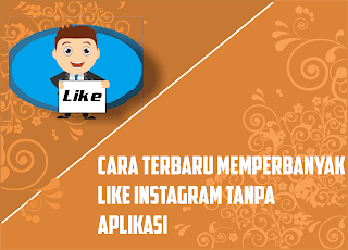 Cara Mudah Memperbanyak Like Di Instagram Tanpa Aplikasi