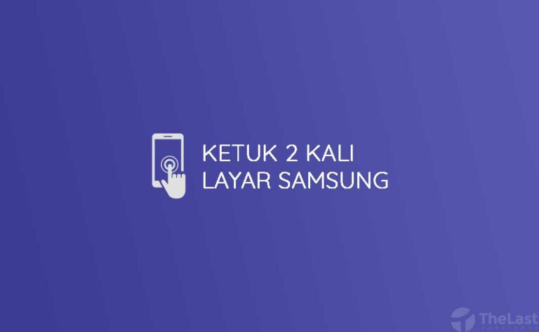 Cara Mengaktifkan Ketuk Layar Kali Di Samsung Dttw