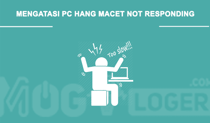 cara mengatasi komputer hang macet not responding