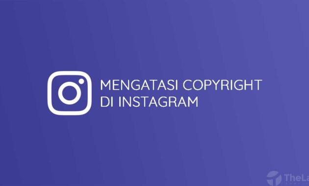 Cara Mengatasi Copyright Di Instagram