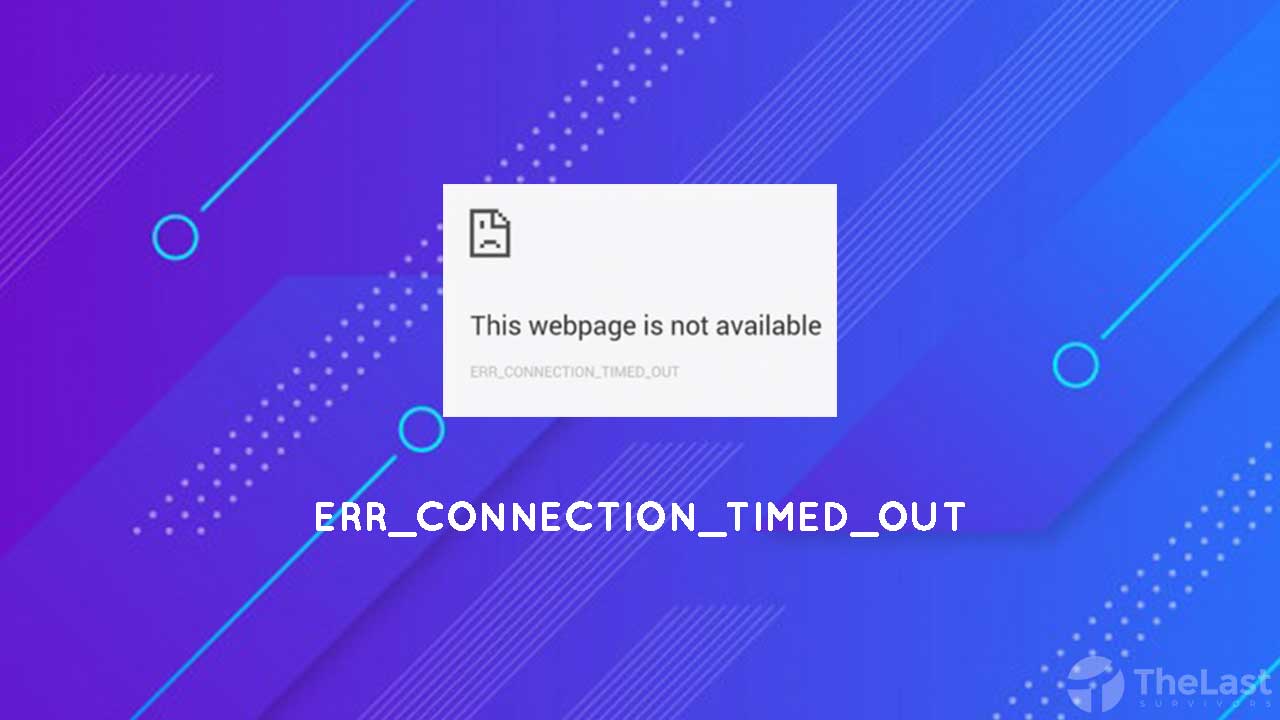 cara mengatasi err_connection_timed_out