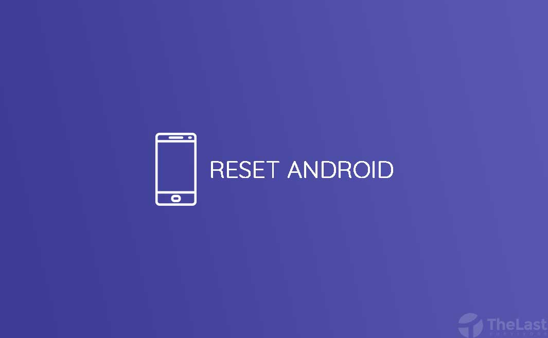 cara factory reset android