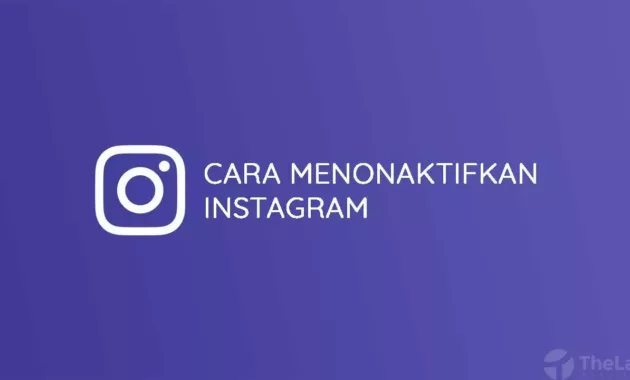 Cara Menonaktifkan Instagram