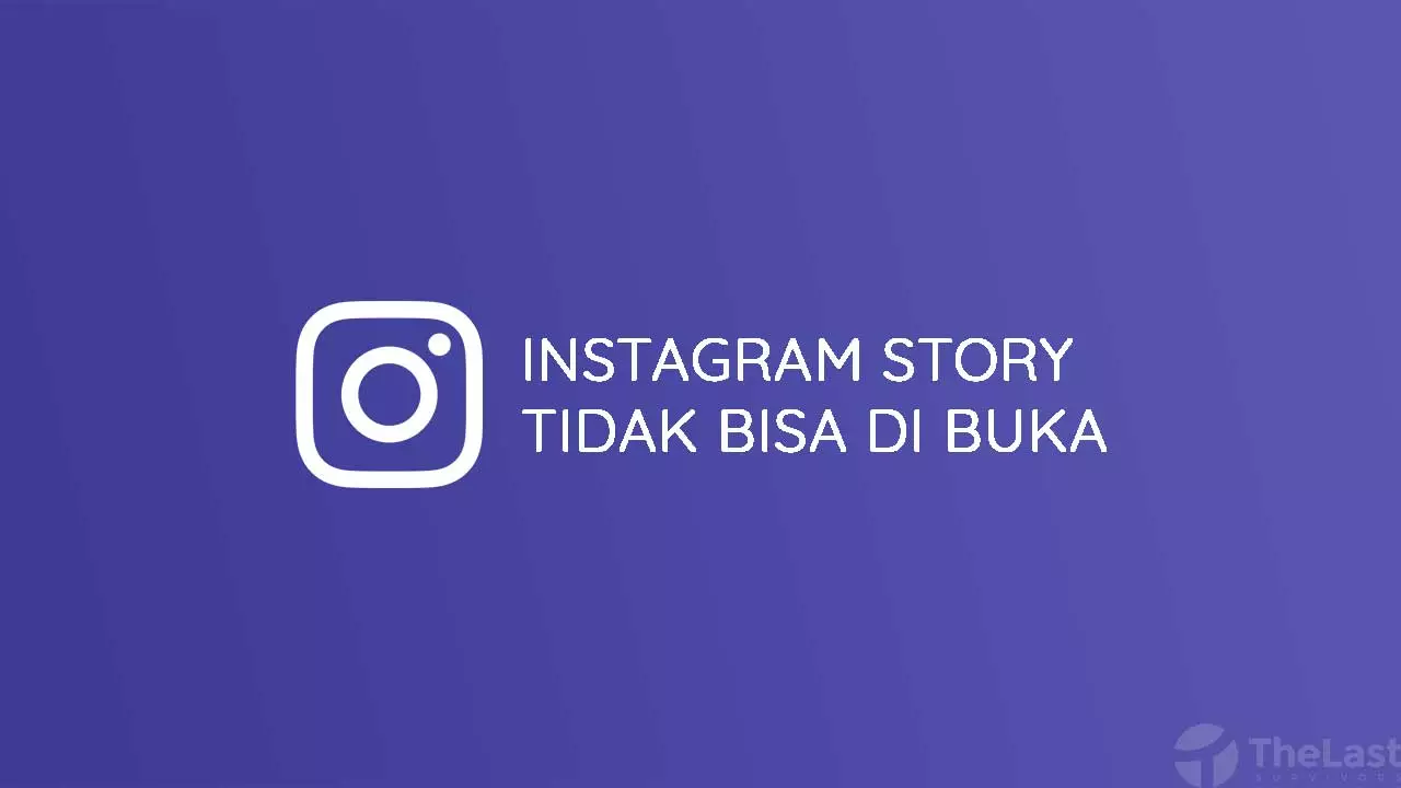 Instagram Story Tidak Bisa di Buka