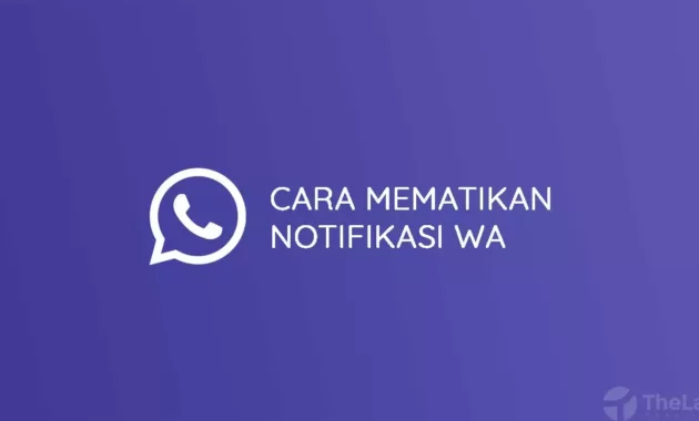 Cara Mematikan Notifikasi Whatsapp