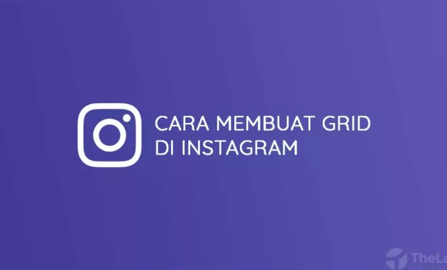 Cara Membuat Grid di Instagram
