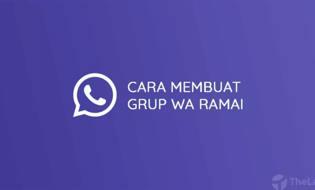 Cara Membuat Grup WA Ramai