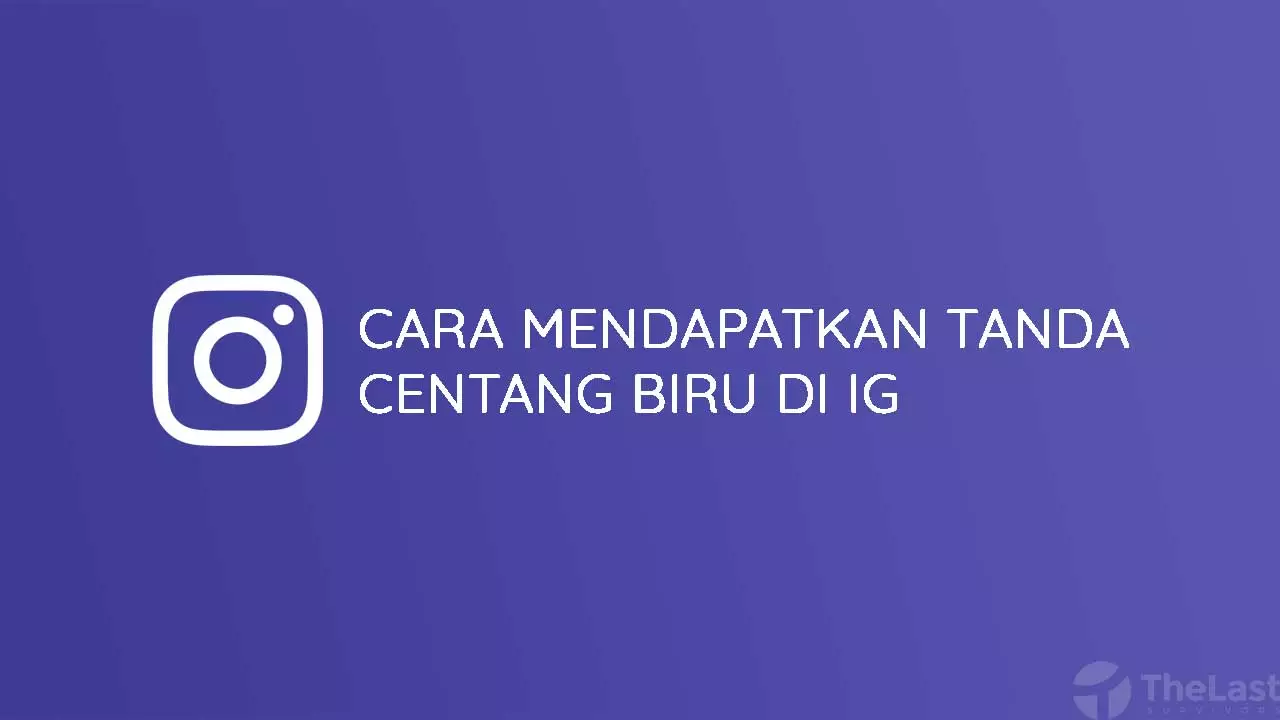 5 Syarat Dan Cara Membuat Centang Biru Di Instagram 2021