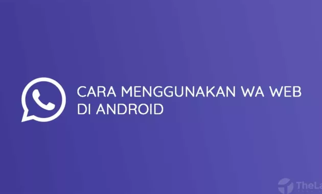 Cara Menggunakan WA Web Di Hp