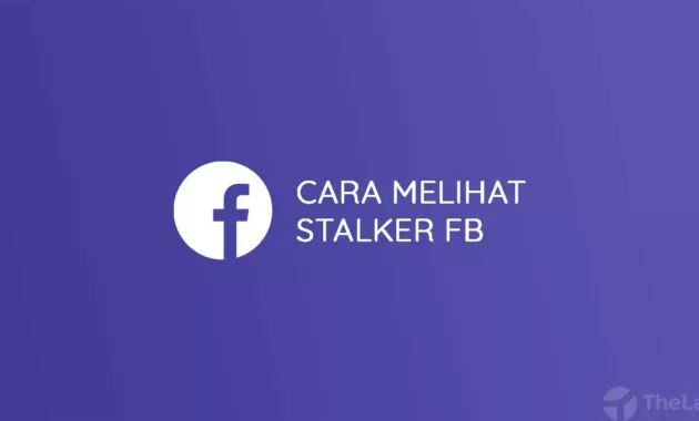 Cara Melihat Stalker Facebook