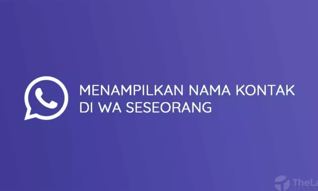 Cara Menampilkan Nama Kontak Di WA Seseorang