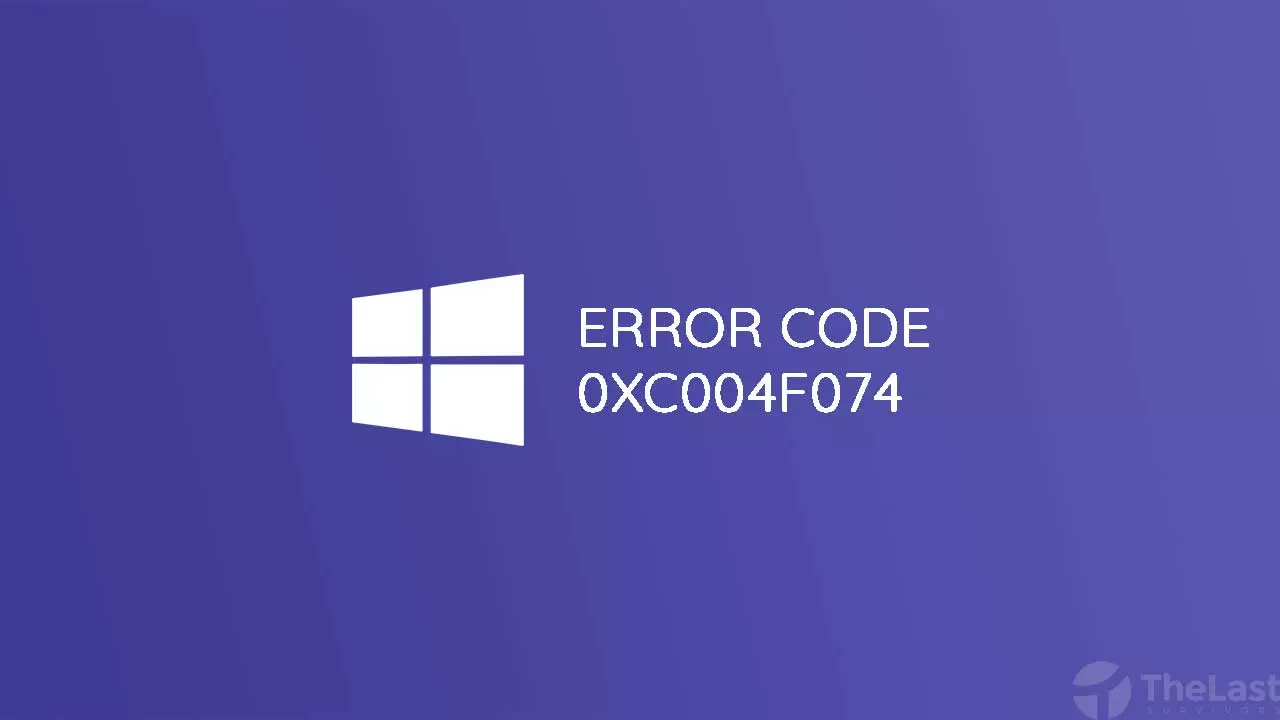 Cara Mengatasi Error Code 0XC004F074
