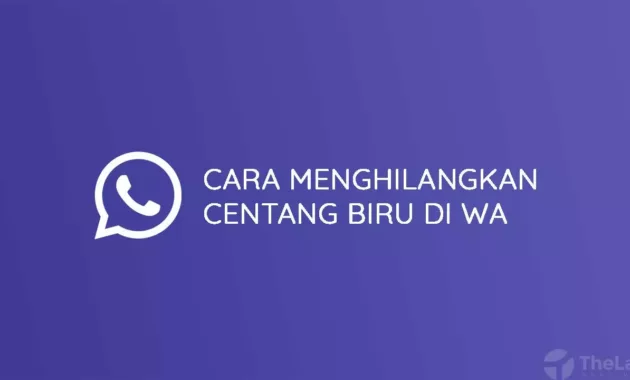 Cara Menghilangkan Centang Biru di WA