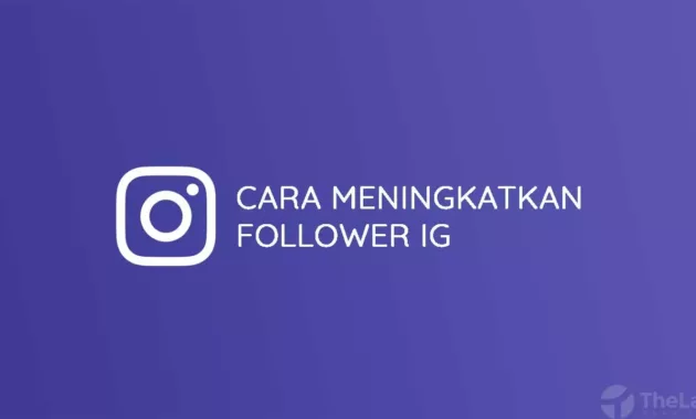 Cara Meningkatkan Follower IG