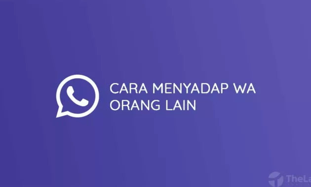 Cara Menyadap WhatsApp Orang Lain