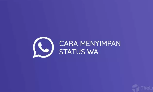 Cara Menyimpan Status WhatsApp