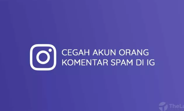Cegah Akun Orang Komentar Spam di Instagram
