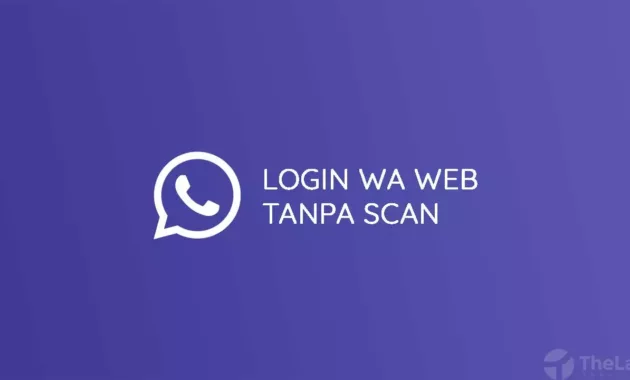 Login Whatsapp Web Tanpa Scan