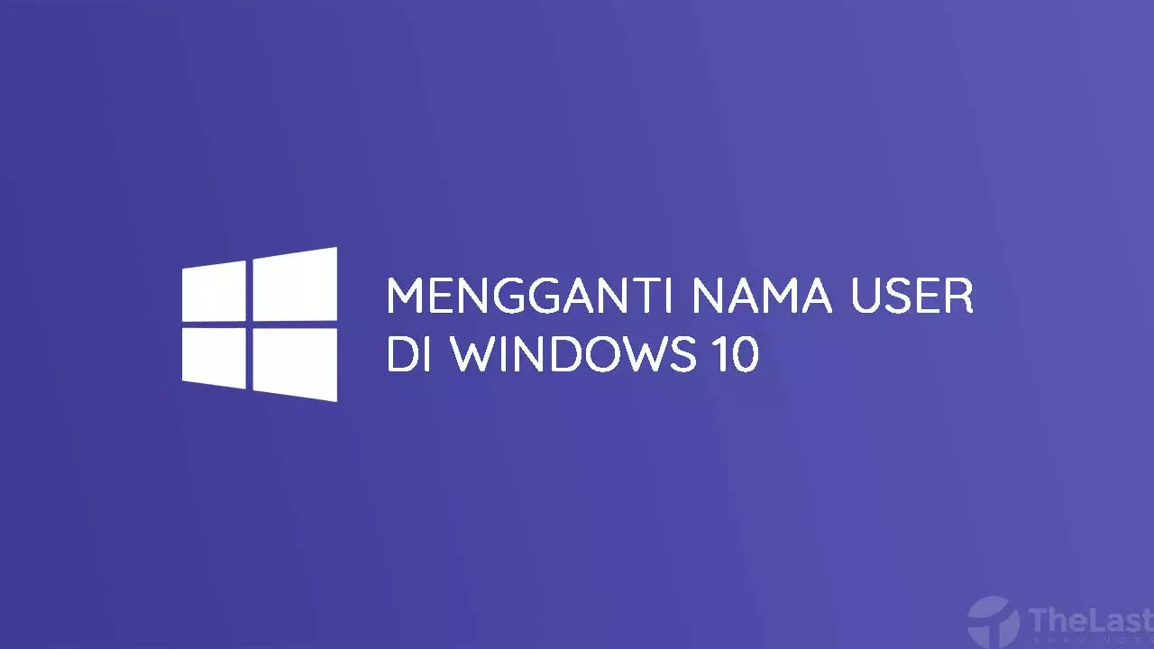 Mengganti Nama User Di Windows 10
