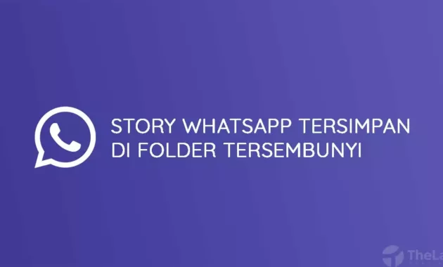 Story Whatsapp Akan Tersimpan Di Folder Tersembunyi