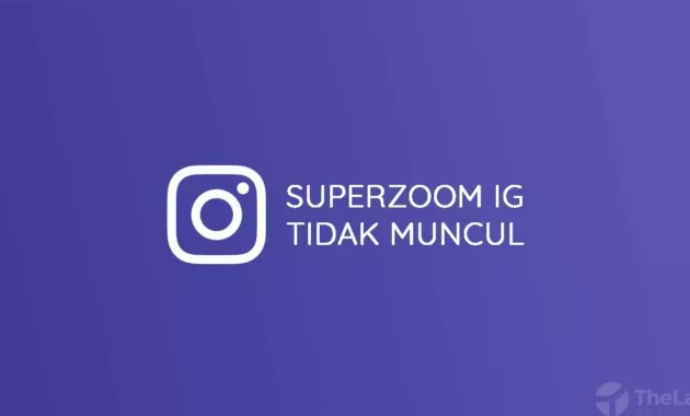 Superzoom Instagram Tidak Muncul