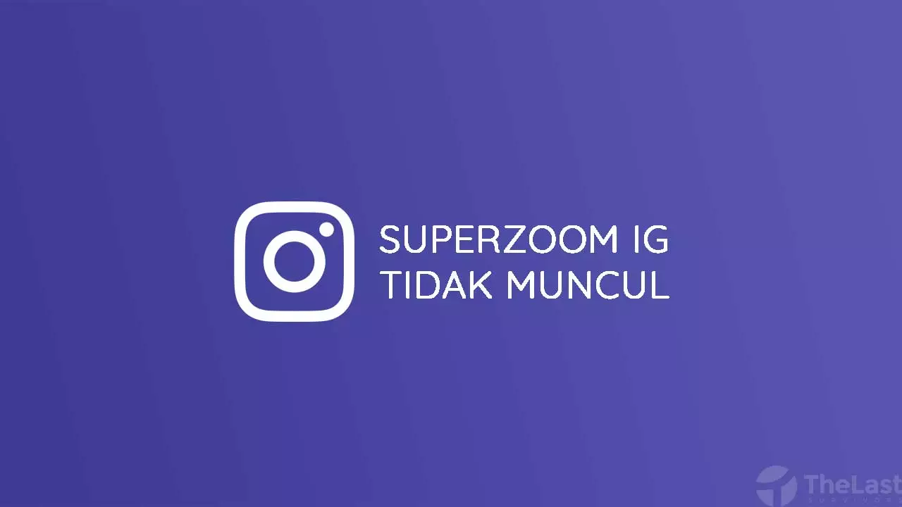 Superzoom Instagram Tidak Muncul