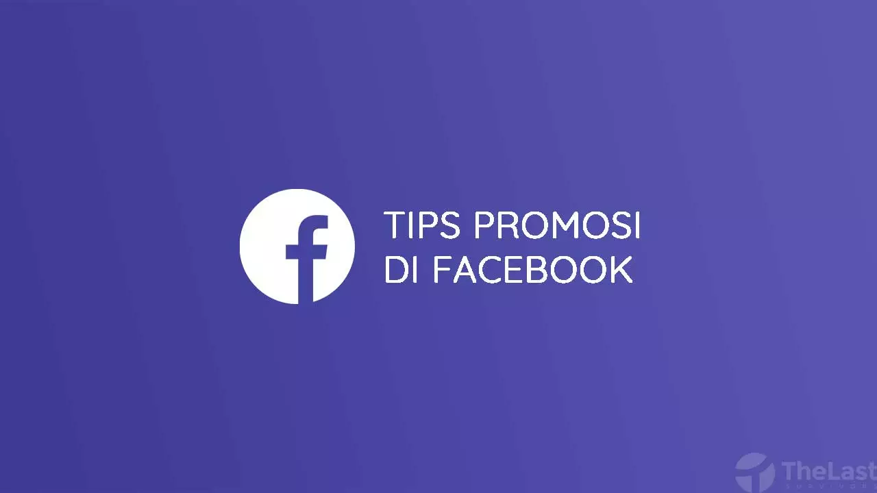 Tips Promosi Di Facebook