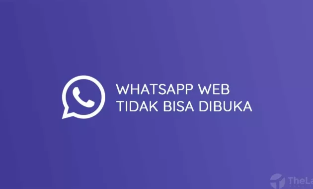 Whatsapp Web Tidak Bisa Dibuka
