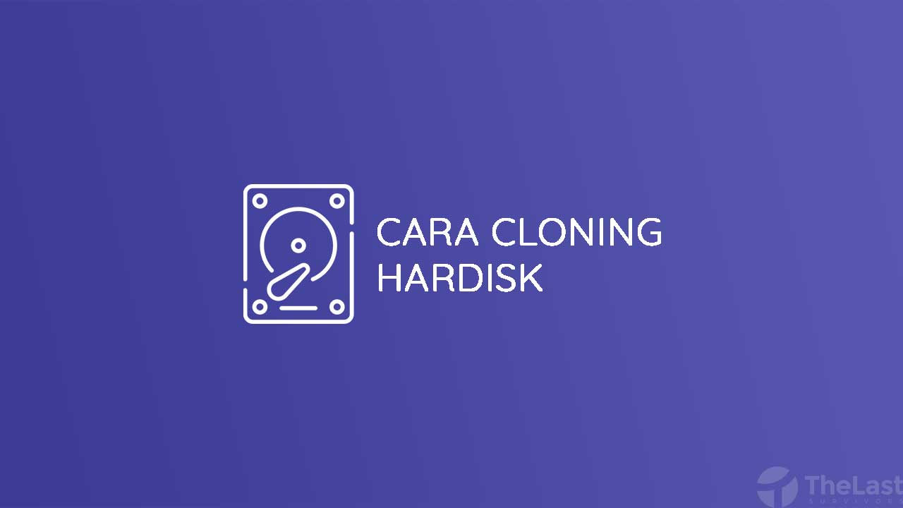 Cara Cloning Hardisk PC/Laptop