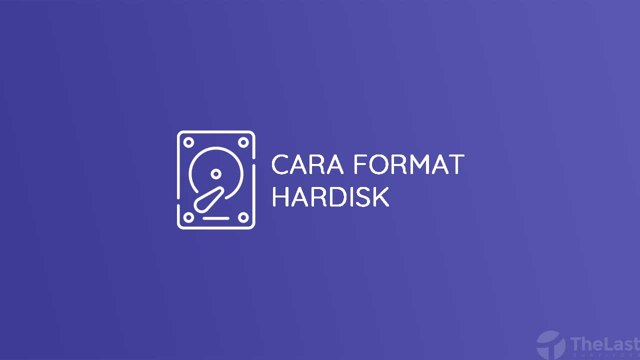 Cara Format Hardisk