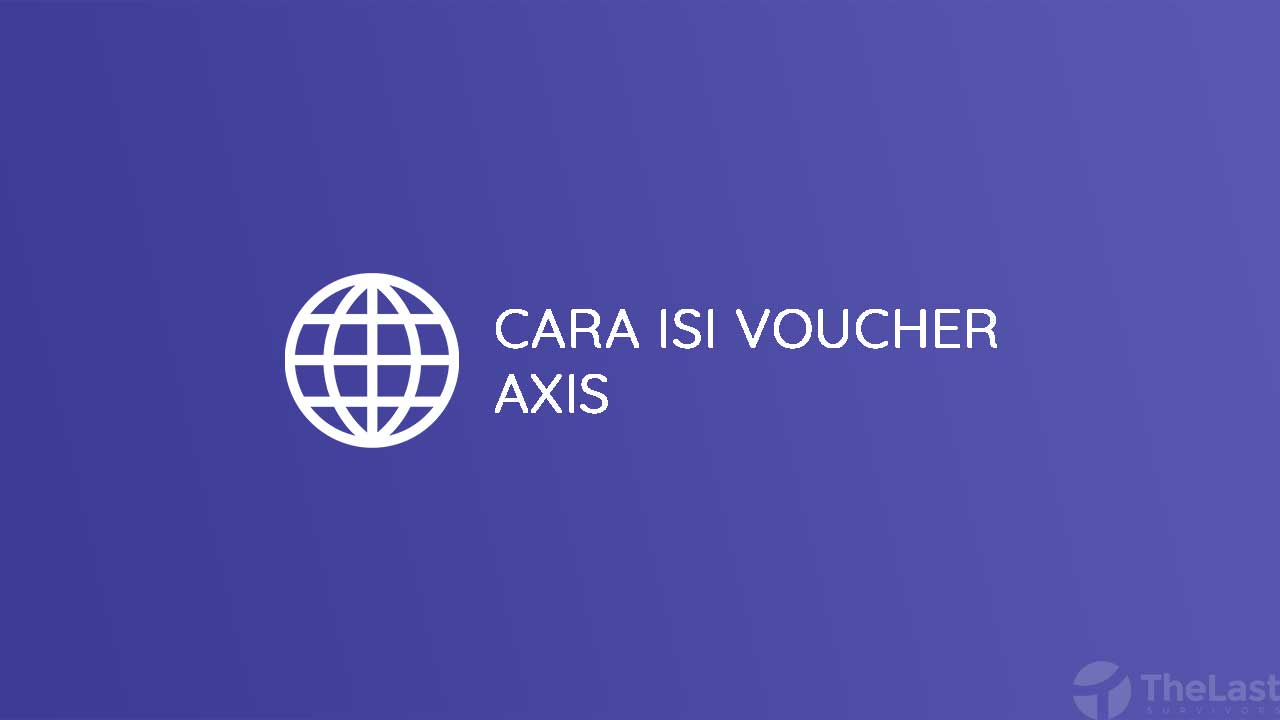 Cara Isi Voucher Axis