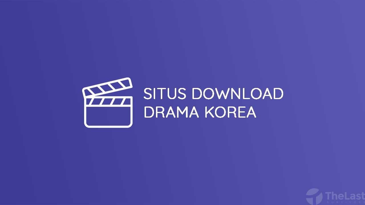 Situs Download Drama Korea Terbaru