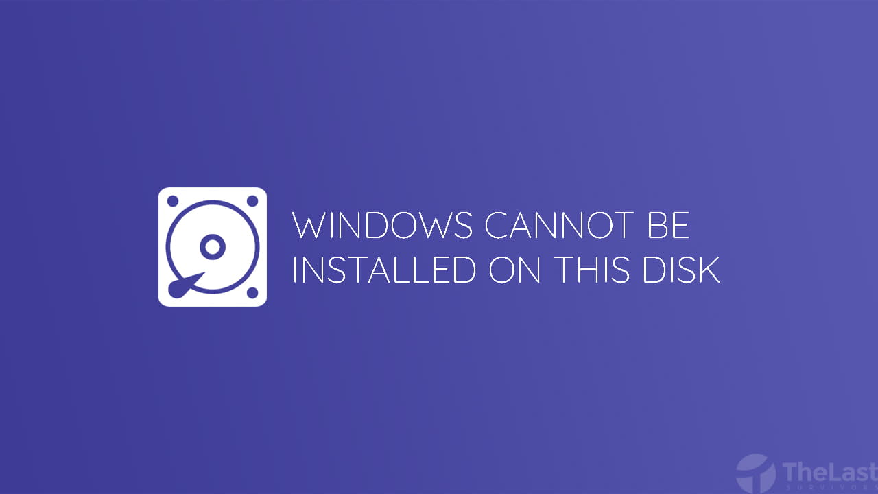 Windows Cannot Be Installed To This Disk
