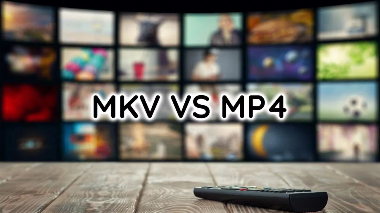 Mkv vs Mp4