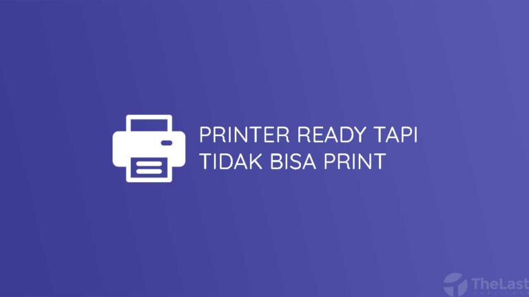 6 Cara Mengatasi Printer Ready Tapi Tidak Bisa Print