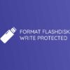 Format Flashdisk Write Protected