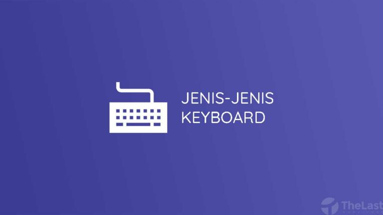12 Jenis Keyboard Komputer beserta Fungsi & Gambarnya
