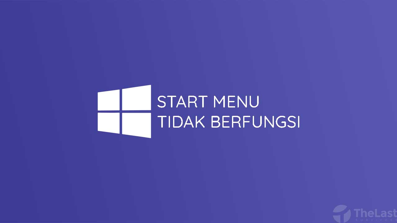 Start Menu Windows 10 Tidak Berfungsi