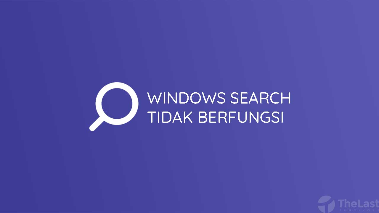 Windows Search Tidak Berfungsi