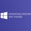 Cara Mengatasi Operating System Not Found