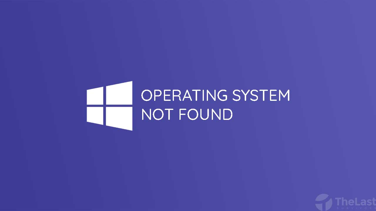 Cara Mengatasi Operating System Not Found
