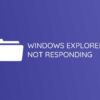 Cara Mengatasi Windows Explorer Not Responding