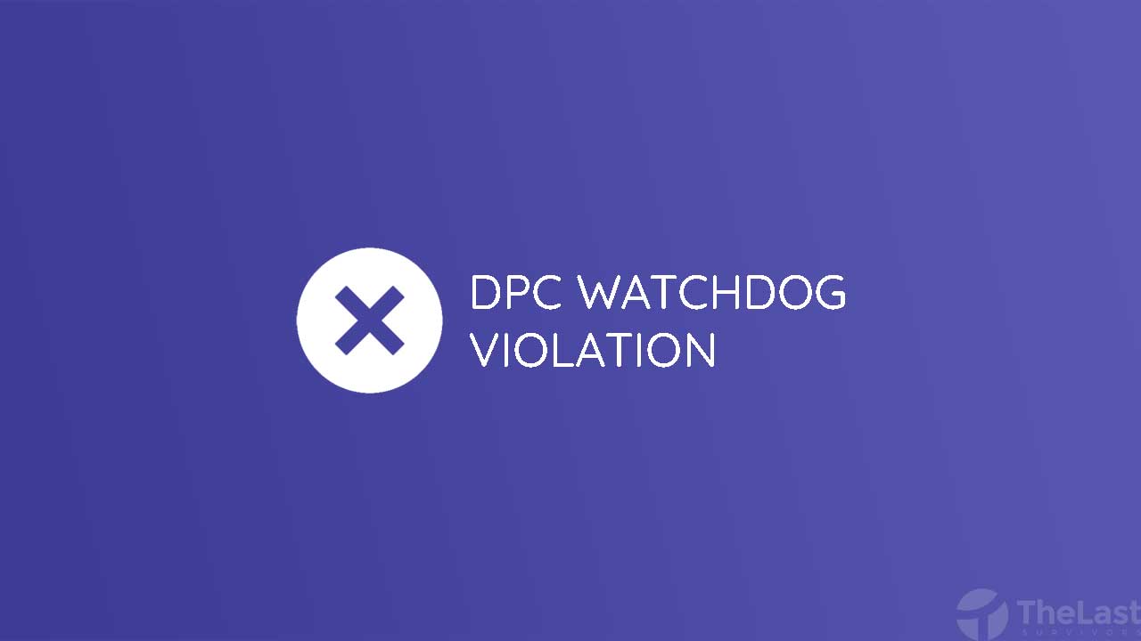 Dpc Watchdog Violation