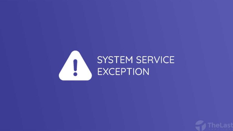 6 Cara Mudah Mengatasi System Service Exception