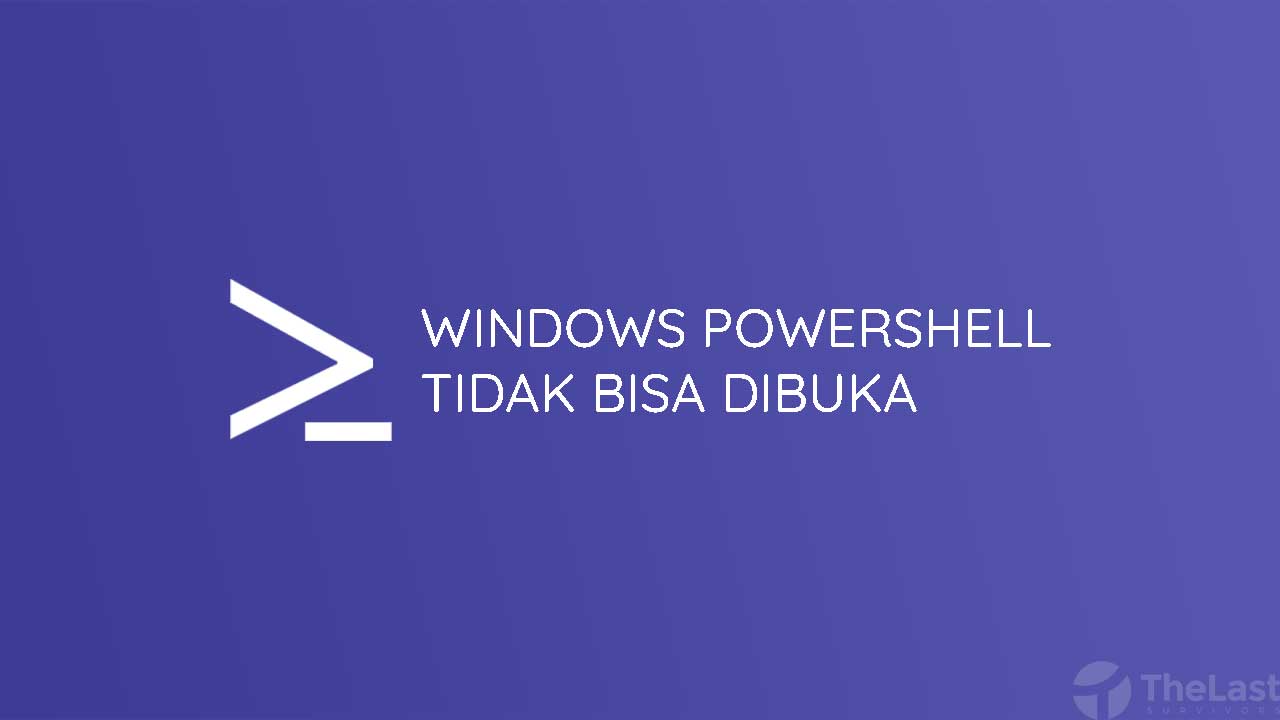 Windows Powershell Tidak Bisa Dibuka