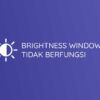Brightness Windows Tidak Berfungsi