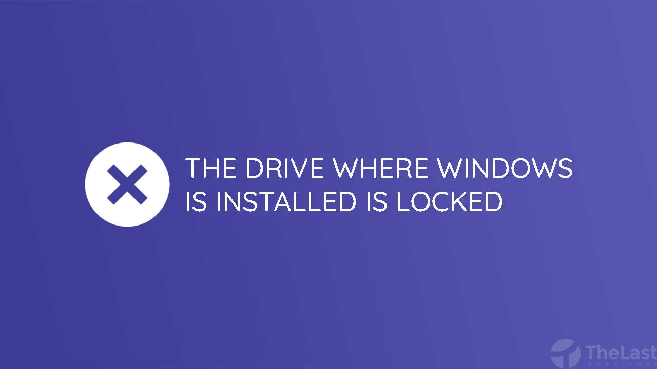 Cara Mengatasi The Drive Where Windows Is Installed Is Locked