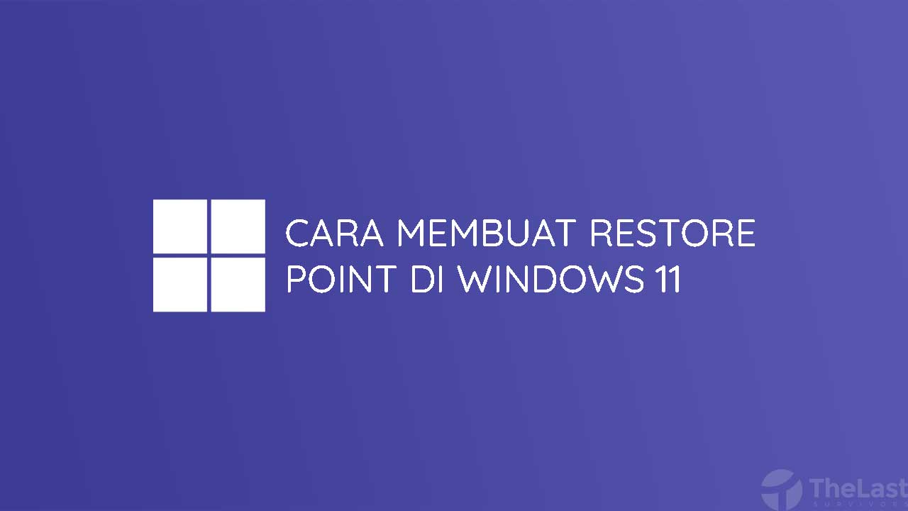 Cara Membuat Restore Point Di Windows 11