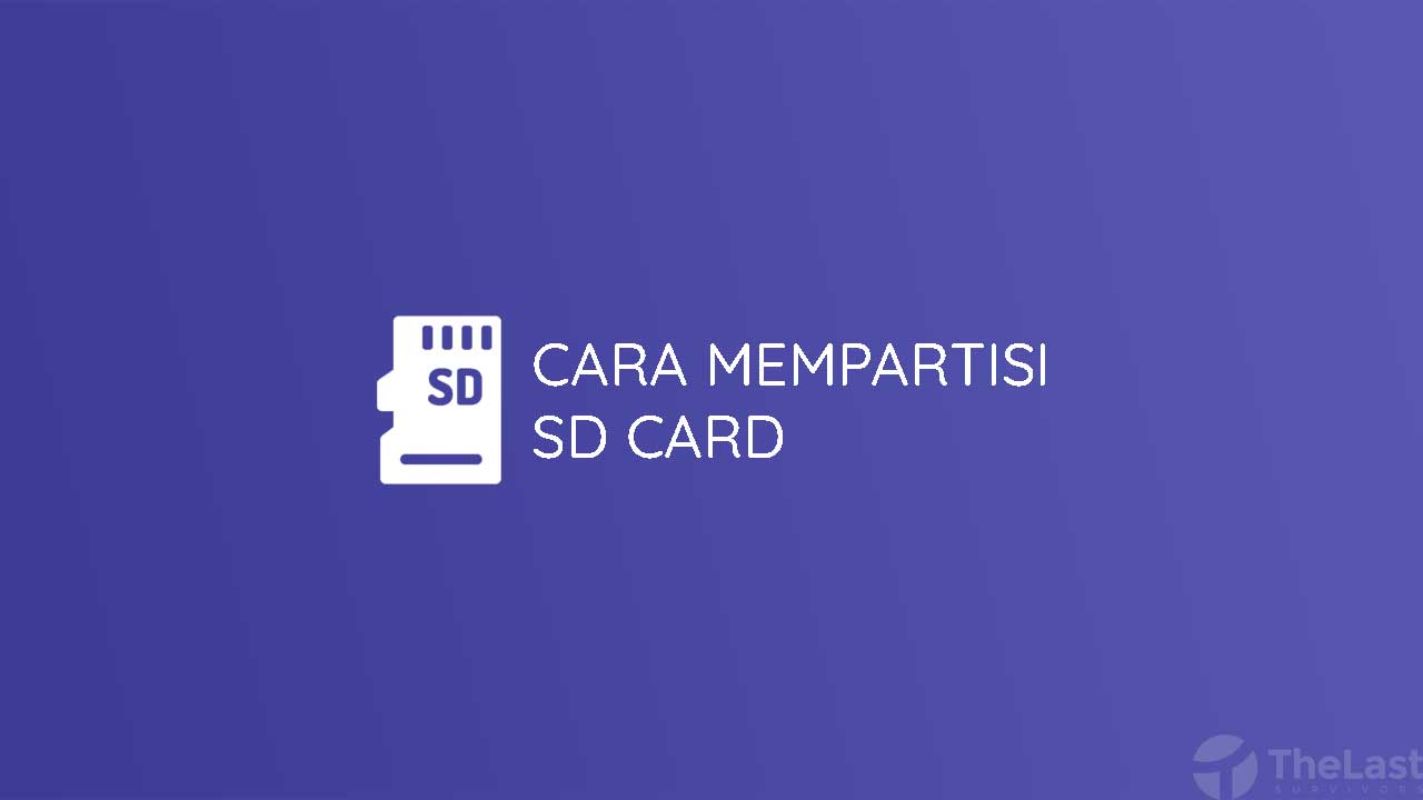 Cara Mempartisi Sd Card