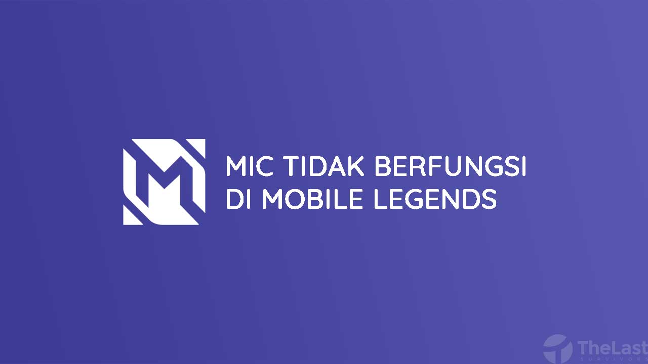 Cara Mengatasi Mic Tidak Berfungsi di Mobile Legends
